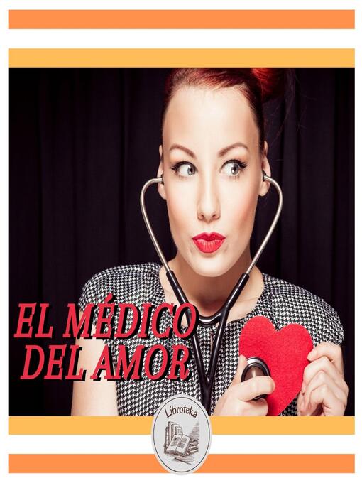 Title details for EL MÉDICO DEL AMOR by LIBROTEKA - Available